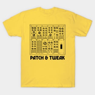 Patch And Tweak - Modular/Analog Synth Lover T-Shirt